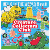 HELLO IN THE WORLD!! Vol. 11 Creature Collectors Club Mascot Charm Capsule Version [All 6 type set(Full Complete)]