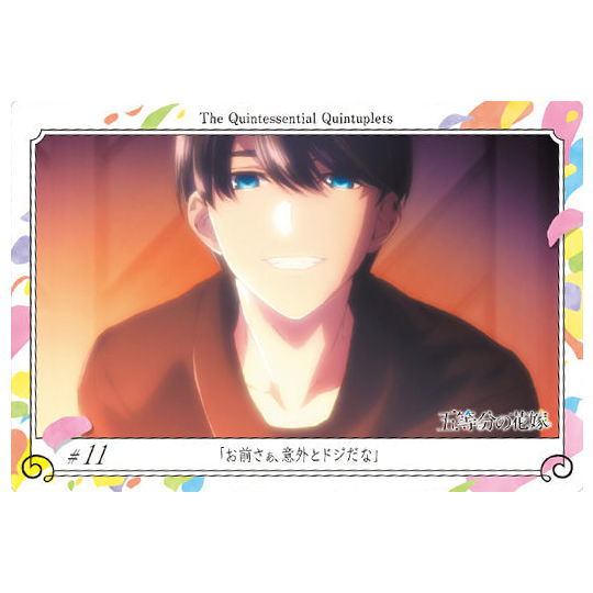 The Quintessential Quintuplets Wafer [16.Story Card 11: You're surprisingly stupid]